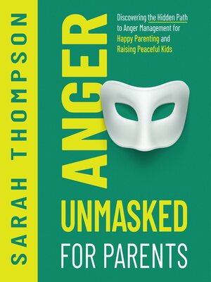 cover image of Anger Unmasked for Parents